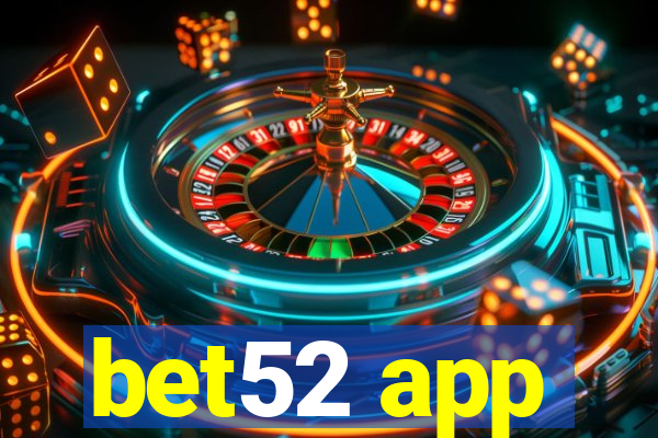 bet52 app